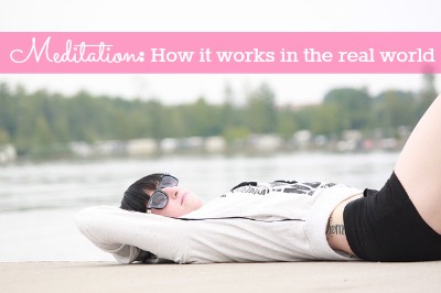 Meditation how it works in the real world