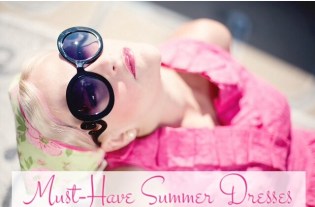 Must-Have Summer Dresses
