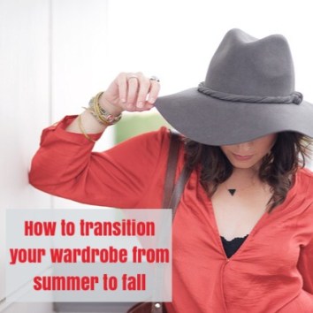 Easily Transition Your Wardrobe From Summer to Fall